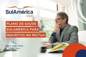 Plano de Saúde SulAmérica para Inscritos no MÚTUA / CREA​