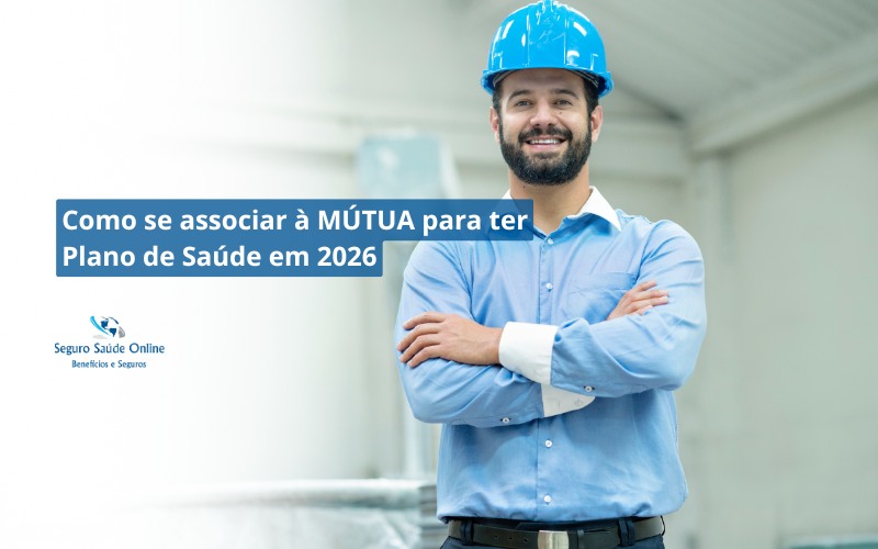Como se associar à MÚTUA para ter Plano de Saúde em 2026